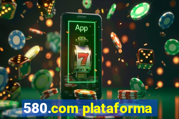 580.com plataforma